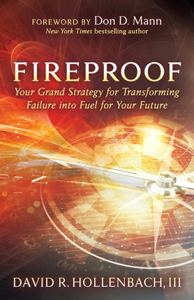 Fireproof: Your Grand Strategy for Transforming