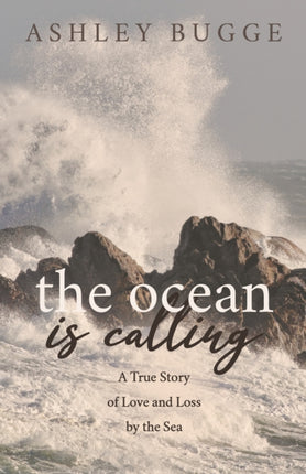 The Ocean is Calling: A True Story of Love and