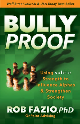 BullyProof: Using Subtle Strength to Influence
