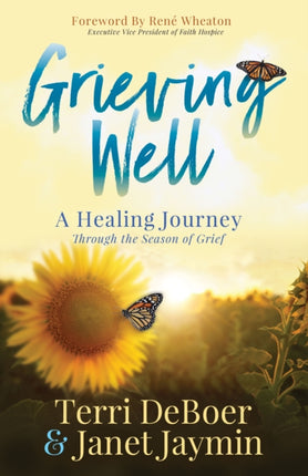 Grieving Well: A Healing Journey Through the