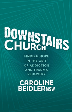 Downstairs Church: Finding Hope in the Grit of