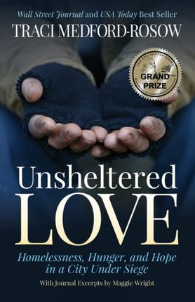 Unsheltered Love: Homelessness, Hunger and Hope