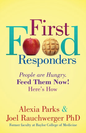 First Food Responders: People are Hungry. Feed