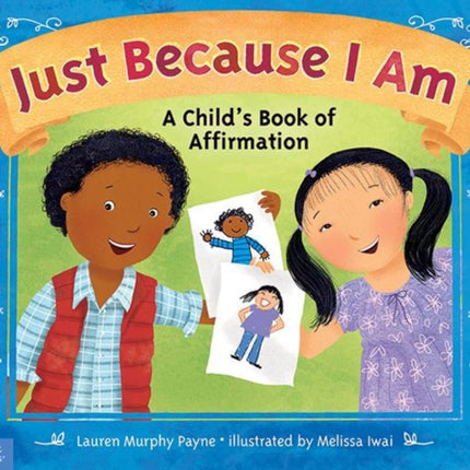 Just Because I Am: A Childs Book of Affirmation