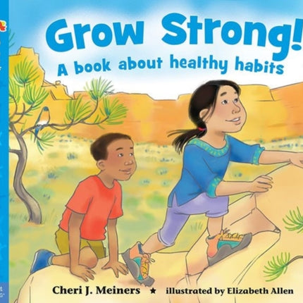 Grow Strong!: A Book About Healthy Habits