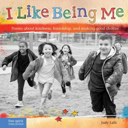 I Like Being Me: Poems about Kindness Friendship