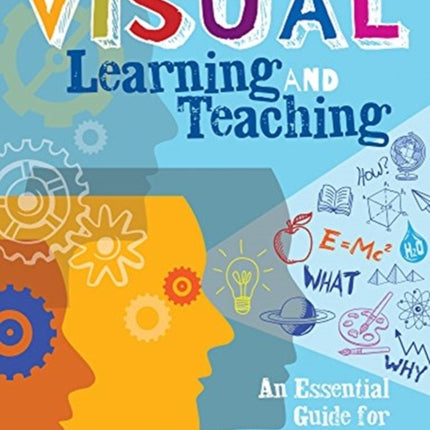 Visual Learning and Teaching: An Essential Guide for Educators K-8