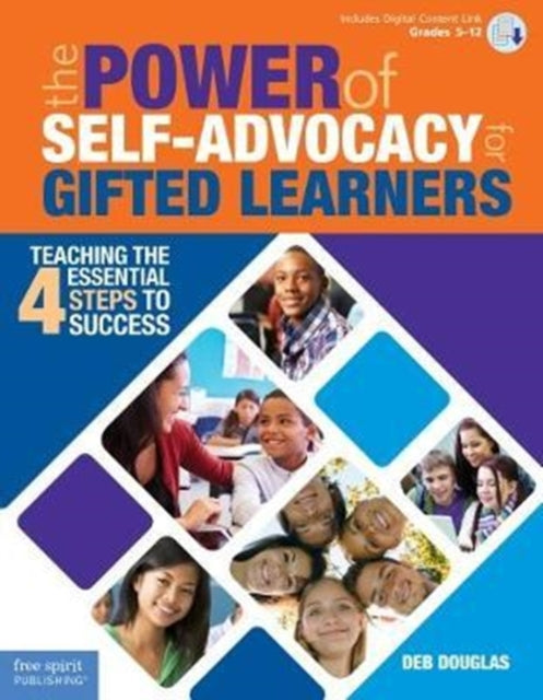 Power of Self-Advocacy for Gifted Learners: Teaching the Four Essential Steps to Success