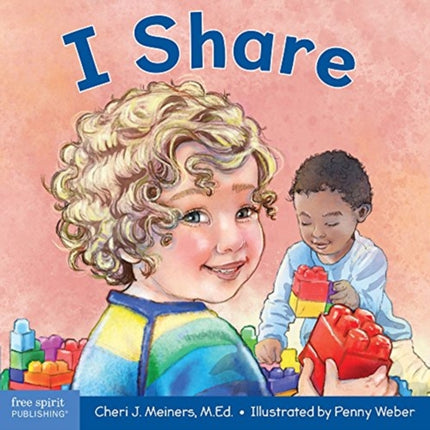 I Share: A Book About Discovery and Cooperation (Learning About Me & You)