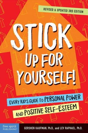 Stick Up for Yourself!: Every Kid's Guide to Personal Power and Positive Self-esteem