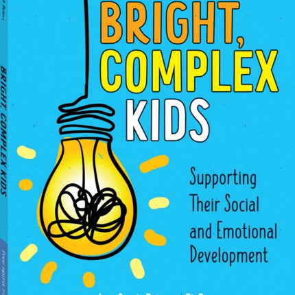 Bright, Complex Kids: Supporting Their Social and