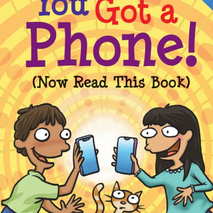 You Got a Phone! (Now Read This Book)