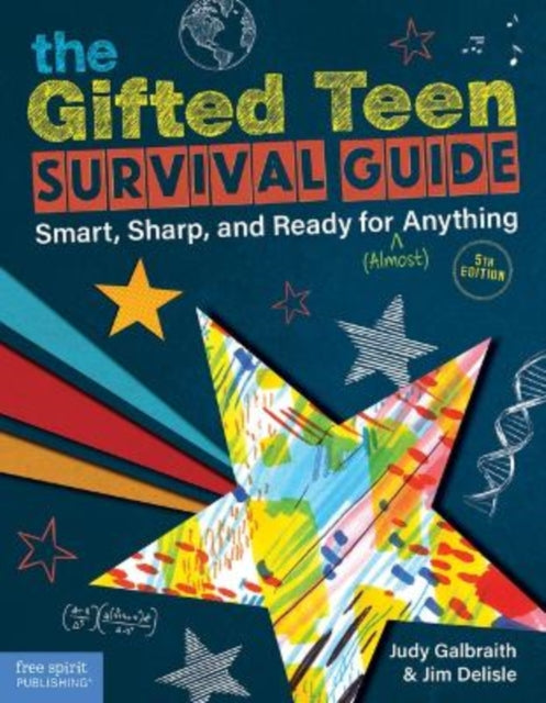 Gifted Teen Survival Guide: Smart, Sharp, and Ready for (Almost) Anything