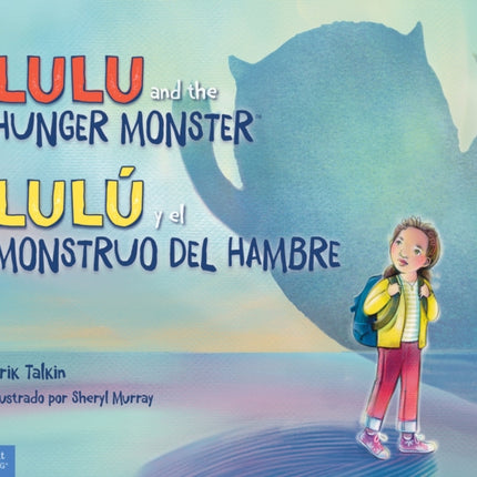 Lulu and the Hunger Monster/Lulu Y El Monstruo