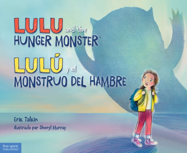 Lulu and the Hunger Monster/Lulu Y El Monstruo