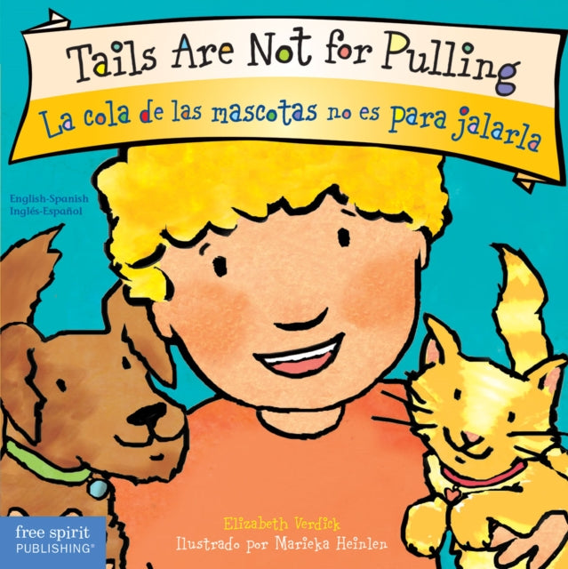 Tails Are Not for Pulling/La Cola de Las Mascotas