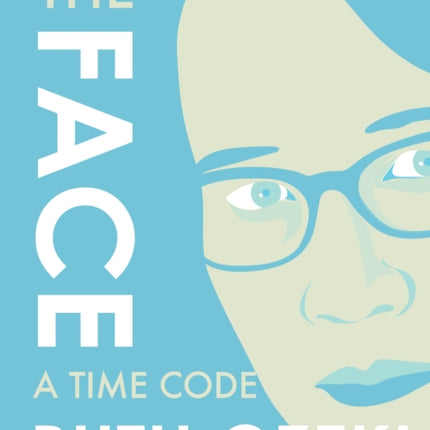 The Face: A Time Code