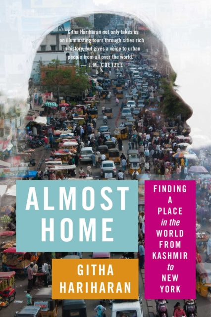 Almost Home: Finding a Place in the World from Kashmir to New York