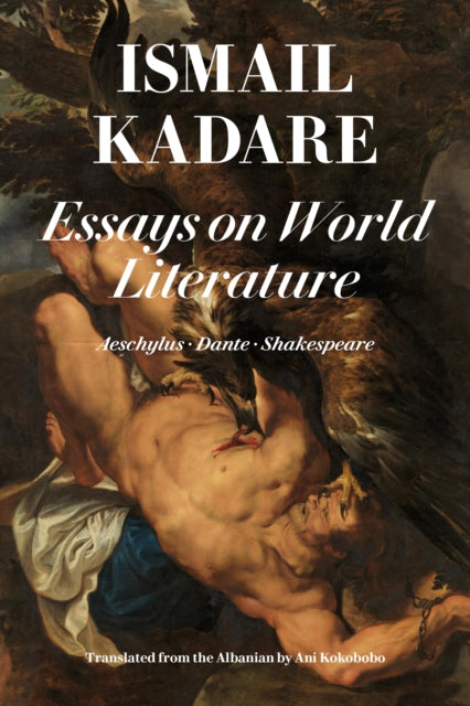 Essays On World Literature: Shakespeare, Aeschylus, Dante