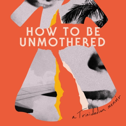 How to Be Unmothered