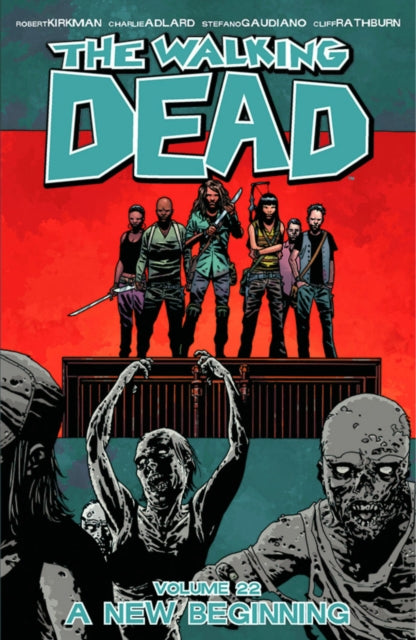 The Walking Dead Volume 22: A New Beginning