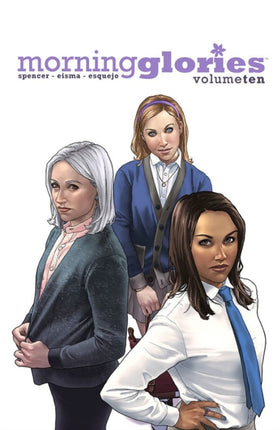 Morning Glories Volume 10