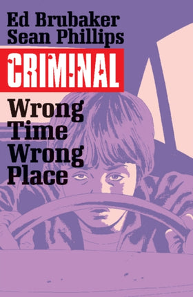 Criminal Volume 7: Wrong Place, Wrong Time