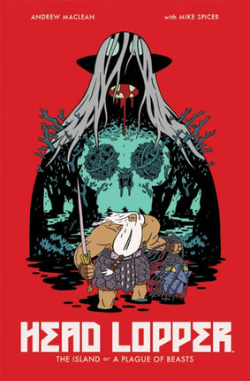 Head Lopper Volume 1: The Island or a Plague of Beasts