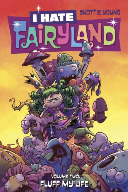 I Hate Fairyland Volume 2: Fluff My Life