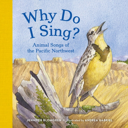 Why Do I Sing?: Animal Songs of the Pacific Northwest