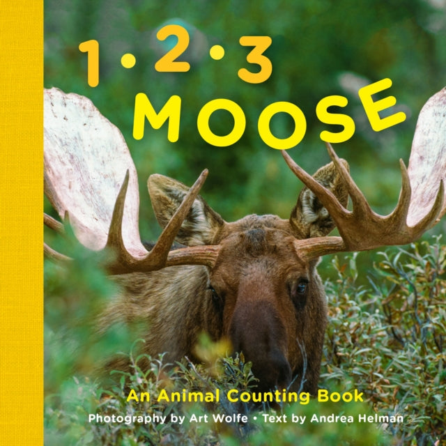 1, 2, 3 Moose: An Animal Counting Book