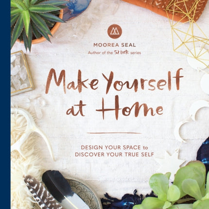 Make Yourself at Home: Design Your Space to Discover Your True Self