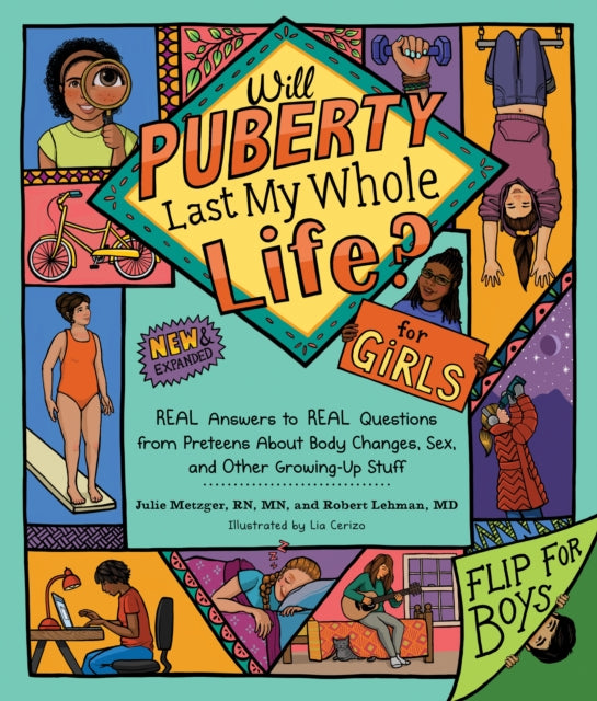 Will Puberty Last My Whole Life?: REAL Answers to