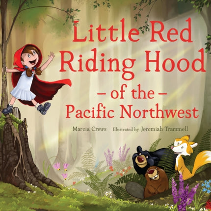 Little Red Riding Hood of the Pacific Northwest