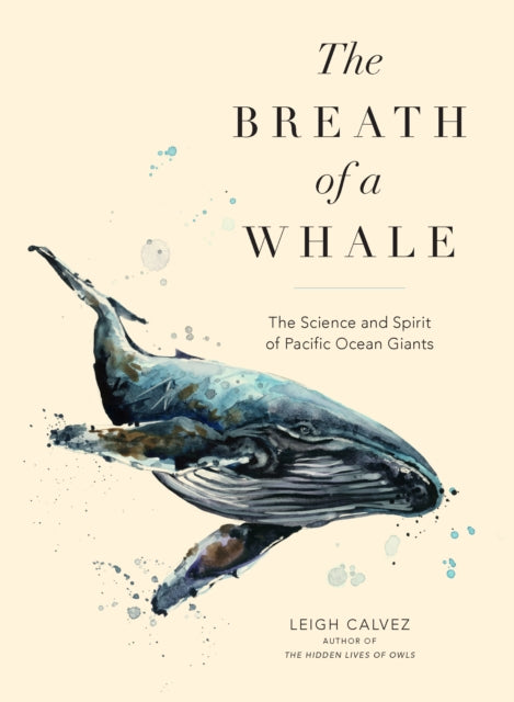 The Breath of a Whale: The Science and Spirit of Pacific Ocean Giants