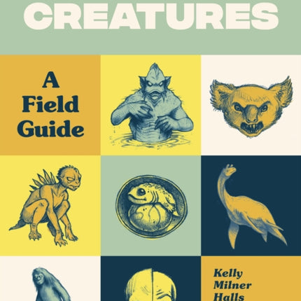 Cryptid Creatures: A Field Guide