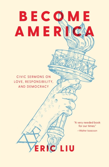 Become America: Civic Sermons on Love, Responsibility, and Democracy