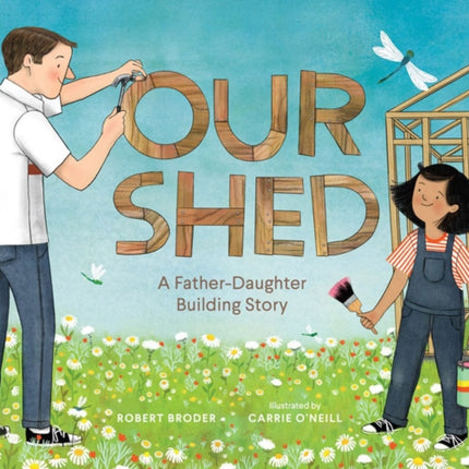 Our Shed: A Father-Daughter Building Story