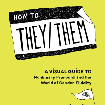 How to They/Them: A Visual Guide to Nonbinary Pronouns and the World of Gender Fluidity