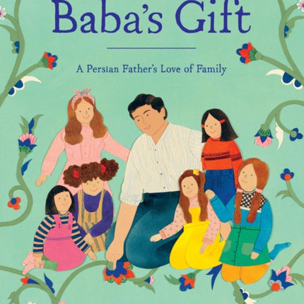 Baba's Gift: A Persian Father's Love of Family