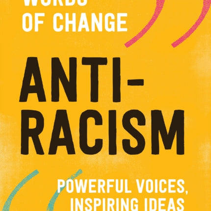 Anti-racism: Powerful Voices, Inspiring Ideas