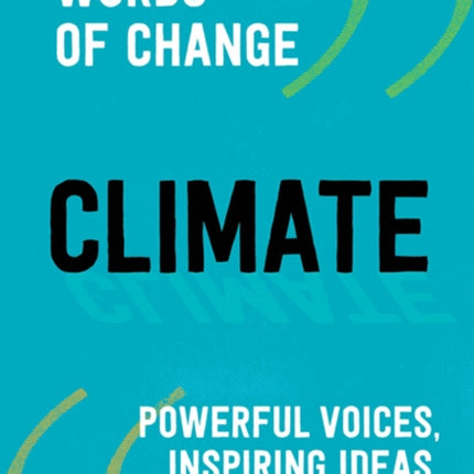 Climate: Powerful Voices, Inspiring Ideas