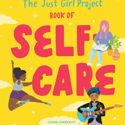 The Just Girl Project Book of Self-Care: An
