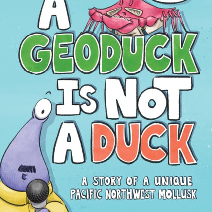 A Geoduck Is Not a Duck