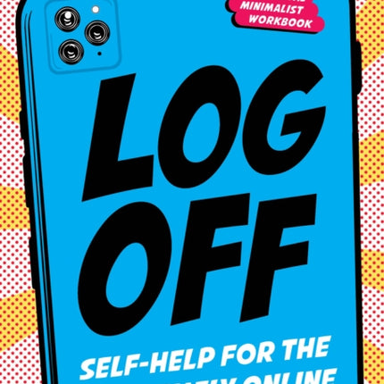 Log Off: Digital Detox for the Extremely Online