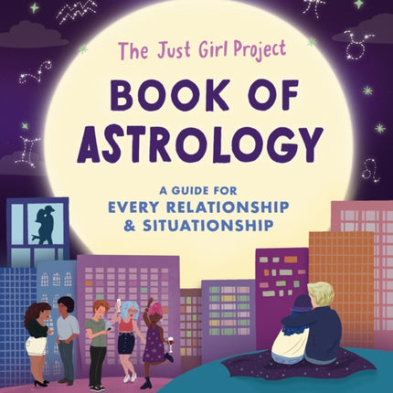 The Just Girl Project Book of Astrology: A Guide