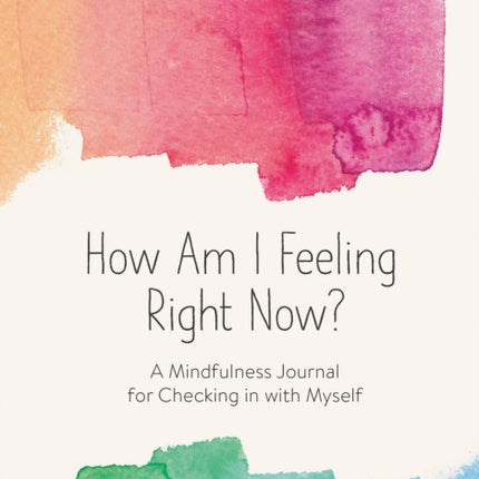 How Am I Feeling Right Now?: A Mindfulness