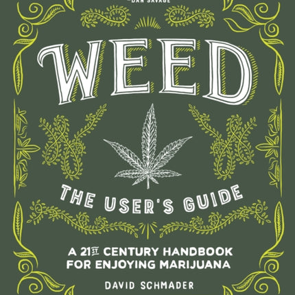 Weed: The User's Guide: A 21st Century Handbook for Enjoying Cannabis