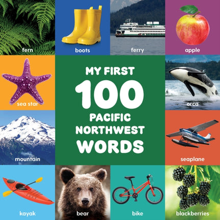 My First 100 Pacific Northwest WordsÂÂ