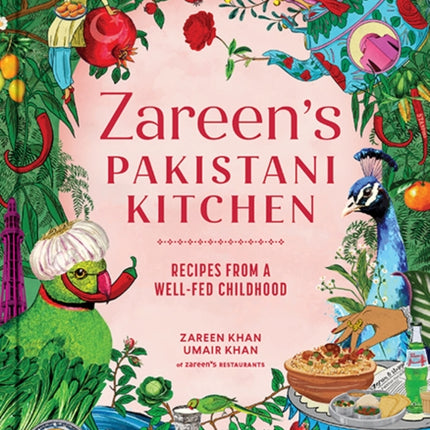 Zareens Pakistani Kitchen  Recipes from a WellFed